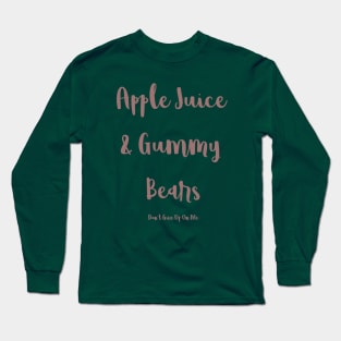 Apple Juice & Gummy Bears Long Sleeve T-Shirt